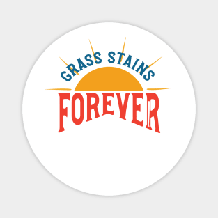 Funny Baseball Humor Grass Stains Forever Magnet